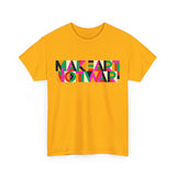 Make Art Not War Unisex Heavy Cotton Tee