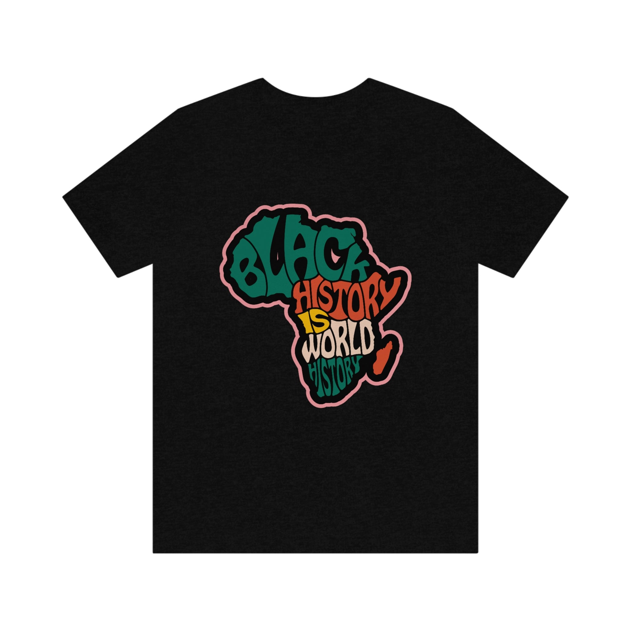 Black History is World History T-shirt